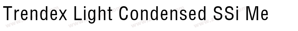 Trendex Light Condensed SSi Medium Condensed字体转换